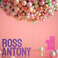 Ross Antony - 100 Jahre Gute Laune - CD