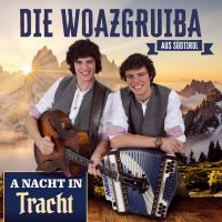 Die Woazgruiba aus Sudtirol - A Nacht In Tracht - CD
