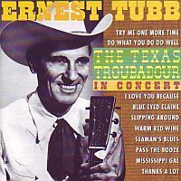 Ernest Tubb - The Texas Troubadour in concert - CD
