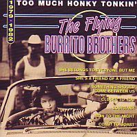 The Flying Burrito Brothers - Too Much Honky Tonkin` - CD