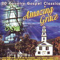 Amazing Grace - 20 Country Gospel Classics