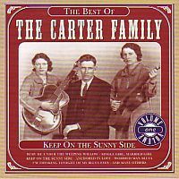 The Carter Family -  Keep on the Sunny Side - the best of - CD