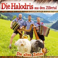 Die Halodris aus dem Zillertal - Die Alten Zeiten - CD