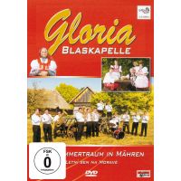 Blaskapelle Gloria - Ein Sommertraum in Mahren - DVD