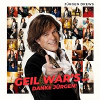 Jurgen Drews - Geil war's... Danke Jürgen! - CD