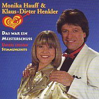 Monika Hauff und Klaus-Dieter Henkler - Das war ein Meisterschuss - CD