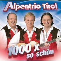 Alpentrio Tirol - 1000 x so schön - CD