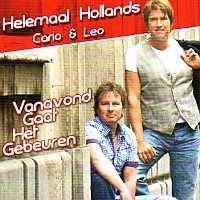 Helemaal Hollands Carlo en Leo - Vanavond gaat het gebeuren - CD