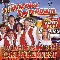 Orig. Sudtiroler Spitzbuam - 10 Jahre auf dem Oktoberfest - CD