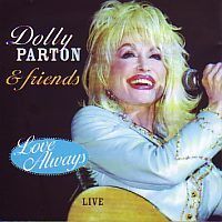 Dolly Parton and Friends - Love Always, Live - CD