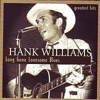 Hank Williams - Long Gone Lonesome Blues - CD