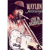 Waylon Jennings - Live in Nashville - DVD