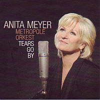 Anita Meyer & Metropole Orkest - Tears Go By - CD
