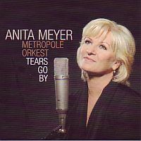 Anita Meyer & Metropole Orkest - Tears Go By - CD