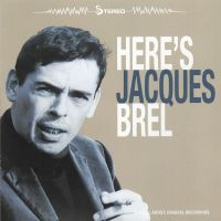 Jacques Brel - Here's Jacques Brel - CD