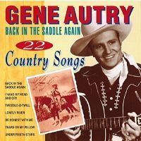 Gene Autry - Back In The Saddle Again - 22 Countrysong - CD