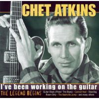 Chet Atkins - I`ve Been Working On The Guitar - CD