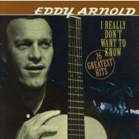 Eddy Arnold - I Really Don`t Want To Know - CD