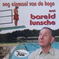 Bareld Lunsche - Nog Einmaol Van De Hoge Met Bareld Lunsche - CD