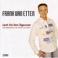 Frank van Etten - Leef als een zigeuner -  Het allerbeste van Frank van Etten - 2CD
