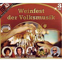 Weinfest der Volksmusik - Top 45 Stars der Volksmusik - 3CD
