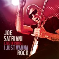 Joe Satriani - Live In Paris: I Just Wanna Rock - CD