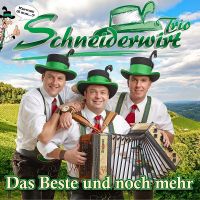 Schneiderwirt Trio - Das Beste Und Noch Mehr - CD