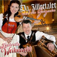 Da Zillertaler Und Die Geigerin - Friedvolle Weihnacht - CD