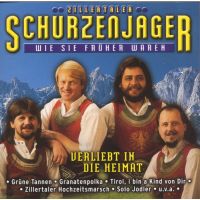 Zillertaler Schürzenjäger - Wie Sie Früher Waren - Verliebt In Die Heimat CD