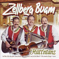 Zellberg Buam - Hutt`ntanz - CD