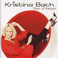 Kristina Bach - Tour d` Amour - CD