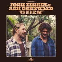 John Teskey & Ash Grunwald - Push The Blues Away - CD