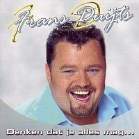 Frans Duijts - Denken dat je alles mag... - CD