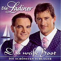 Die Ladiner - Das weisse Boot - Die schonsten Schlager - CD