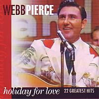 Webb Pierce - Holiday For Love - CD