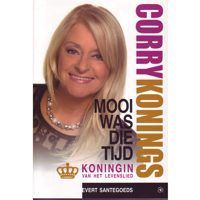 Corry Konings - Het Boek van  - Mooi was die tijd - Koningin van het levenslied - BOEK