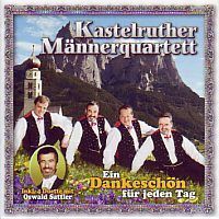 Kastelruther Mannerquartet - Ein Dankeschon fur jeder Tag