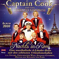 Captain Cook und seine Singende Saxophone - Nachts in Rom - Album 2010 - CD