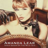 Amanda Lear - Disco Queen Of The Wild 70's - CD