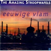 The Amazing Stroopwafels - Eeuwige Vlam - CD