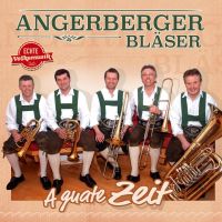 Angerberger Bläser - A Guate Zeit - CD