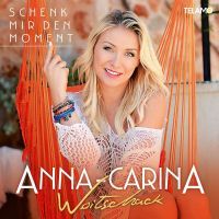 Anna-Carina Woitschack - Schenk Mir Den Moment - CD