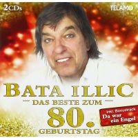 Bata Illic - Das Beste Zum 80. Geburtstag - 2CD
