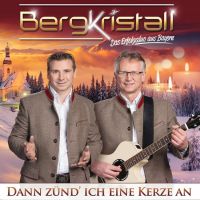 Bergkristall - Dann Zund Ich Eine Kerze An - CD