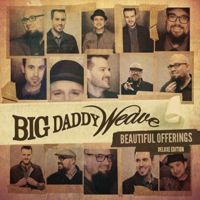 Big Daddy Weave - Beautiful Offerings - Deluxe Edition - CD