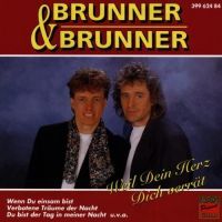 Brunner Und Brunner - Weil Dein Herz Dich Verrat - CD