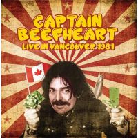Captain Beefheart - Live In Vancouver 1981 - CD