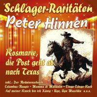 Peter Hinnen - Rosmarie, Die Post Geht Ab Nach Texas - CD