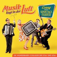 Conny Und Die Sonntagsfahrer - Musik Liegt In Der Luft - CD