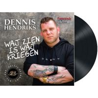 Dennis Hendriks - Waj Zien Is Waj Kriegen - Vinyl Single